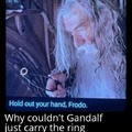 Frodo's was gullible
