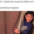 SoundCloud rappers be like