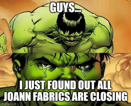 Joann Fabrics closing meme