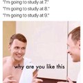 Because i choose to be... Studying sucks