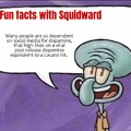 Fun facts with Squidward