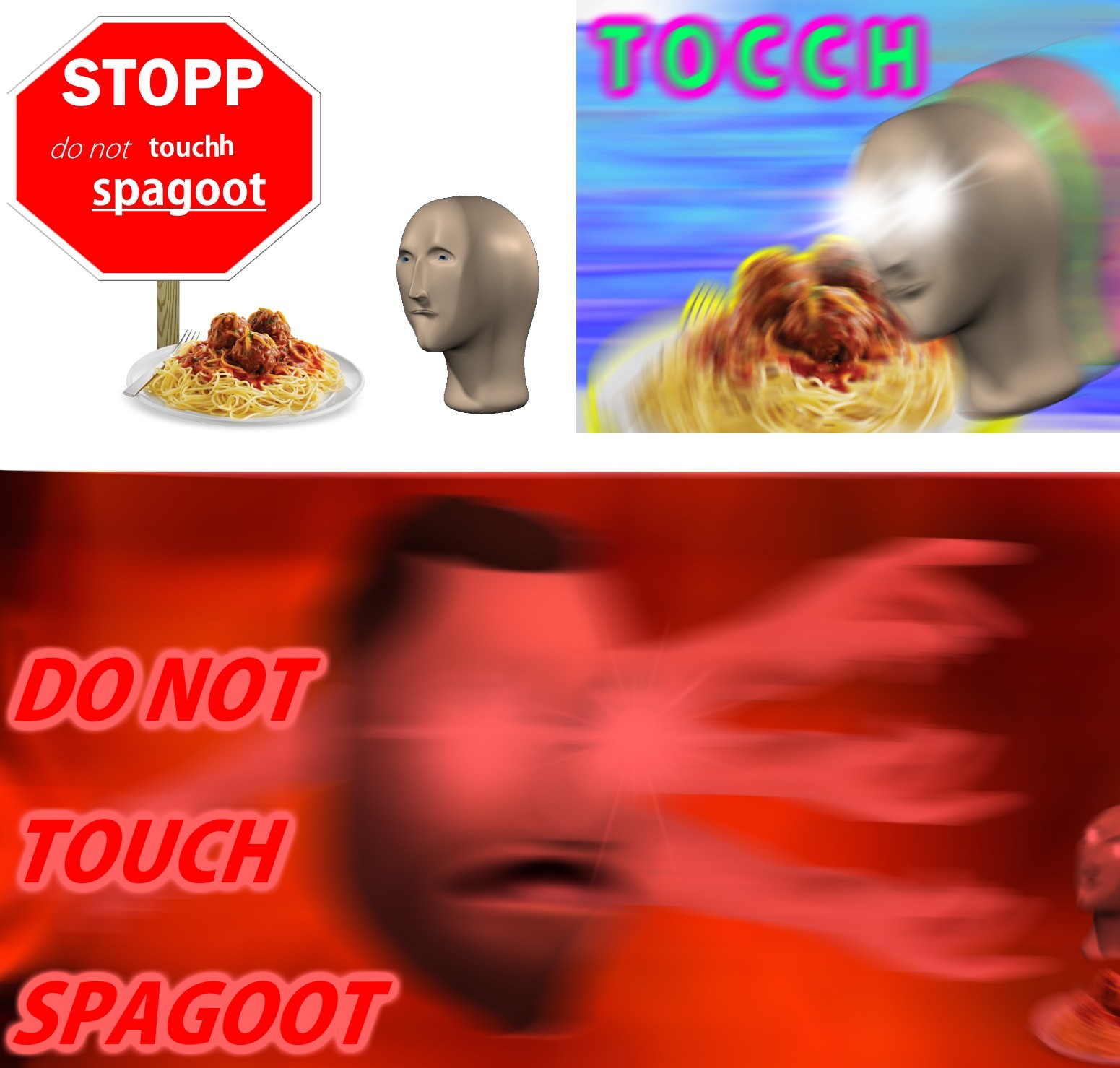 Do not touch spagoot - meme