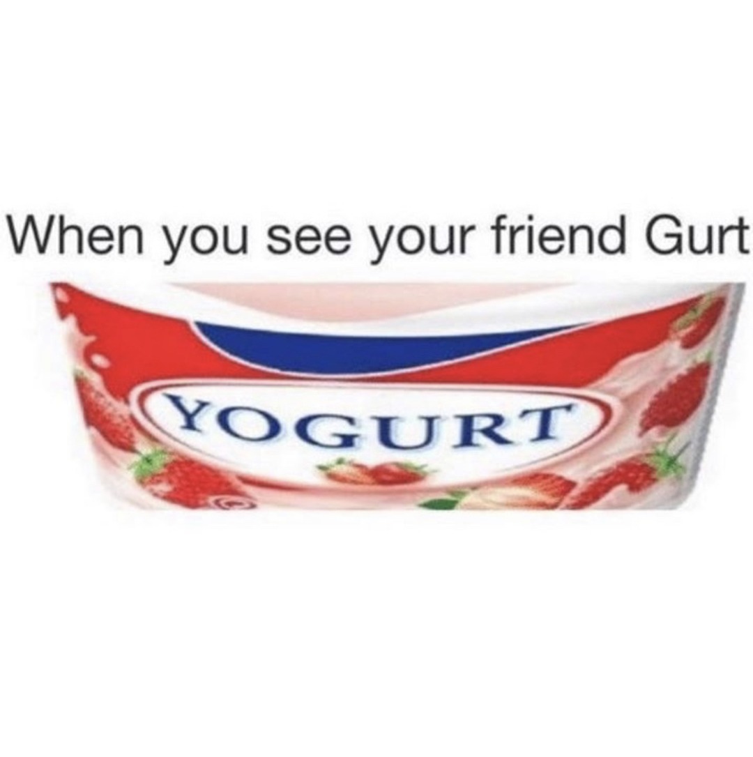 Yogurt - meme