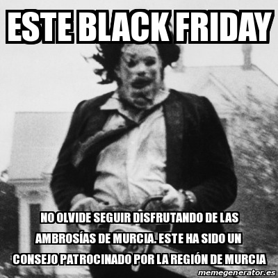 Black friday en Murcia - meme