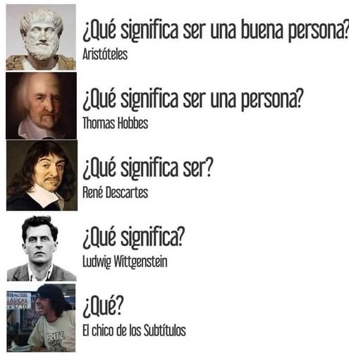 el chico de los subtítulos filosofando más que todos los filósofos juntos - meme