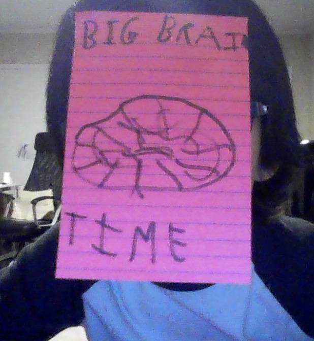 big brain time - meme