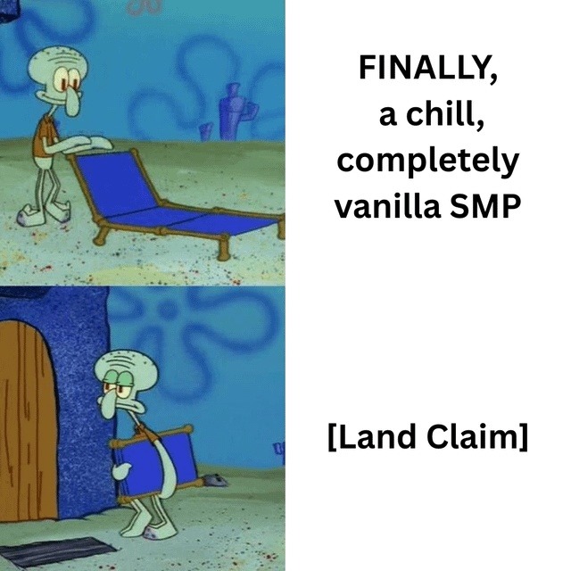 Finally, a chill vanilla SMP where I won't get griefed - meme