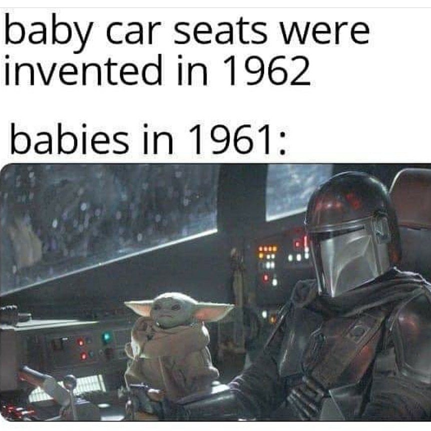 *les sièges de bébé ont été inventé en 1962* les bébé en 1961 - meme
