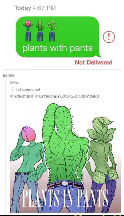 Plants in pants .... By danilola11 - meme