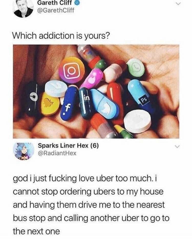 Addicted to uber... - meme