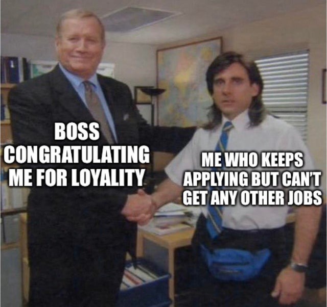 Job loyalty - meme