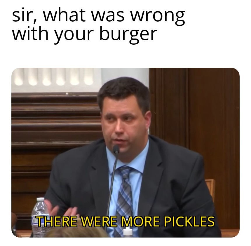 More Pickles - meme