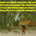 Be careful with bananas