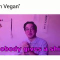Shut up f00kin vegans
