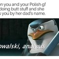 It sounds like a Polish name but I could be wrong