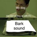 Bark! *NYOOM*