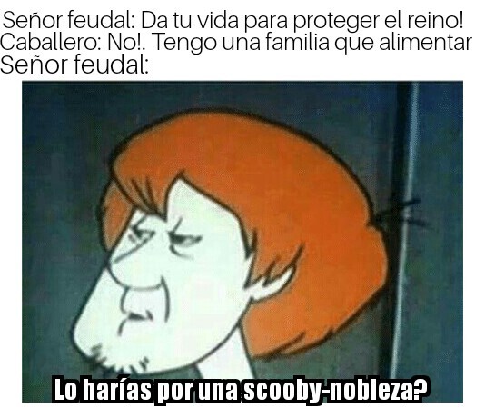 Scooby-nobleza - meme