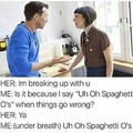 Uh oh spaghetti o's