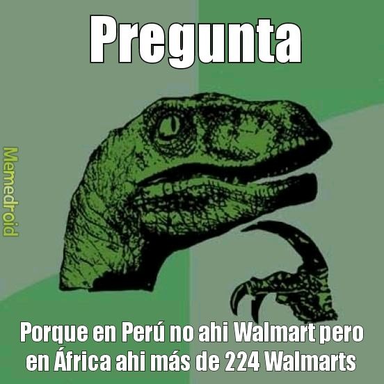 Walmart en África pero no en Perú? - meme