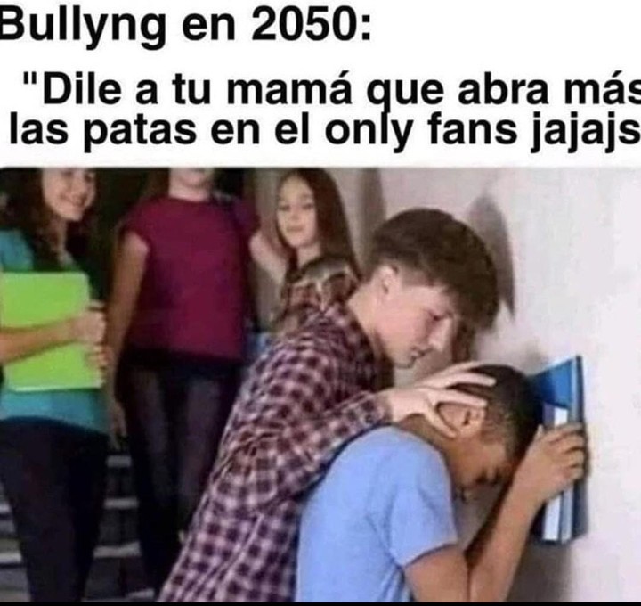 El nuevo bullyng - meme