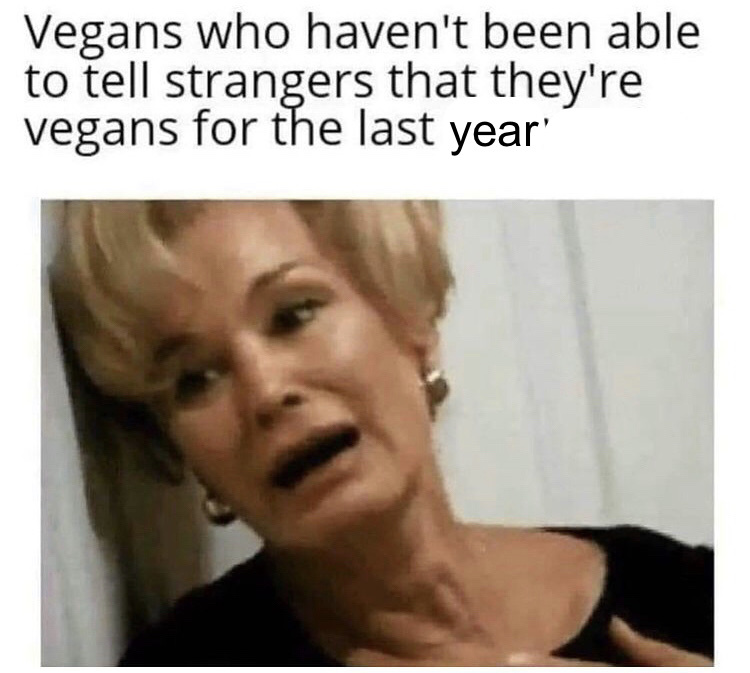 I am vegan - meme