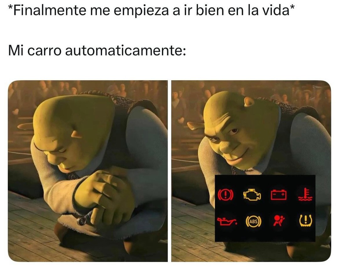Cuando tu vida empieza a ir bien pero tu coche dice nah bro - meme