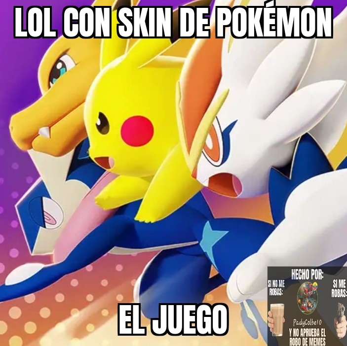 LOL con skin de Pokémon. El juego - meme