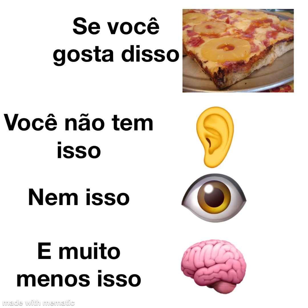 só doentes mental comem isso - meme