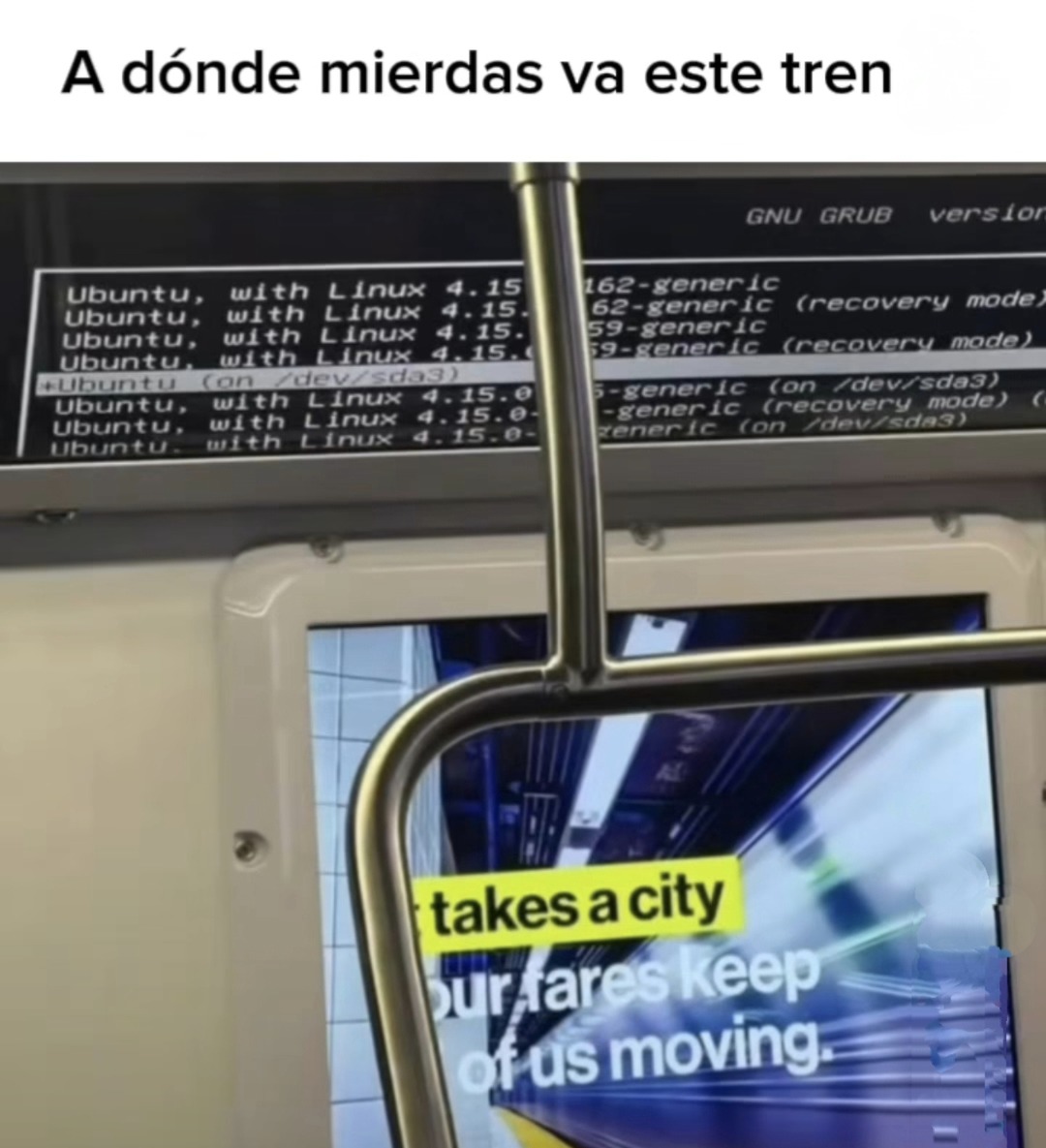 Cuando el tren arranca y no sabés si va pa Ubuntu o pa Mordor - meme