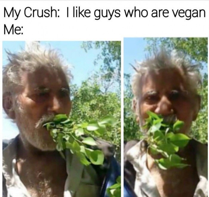 Can't tell if this to show he'll eat her vegan body out or if he's eating veggies.... - meme