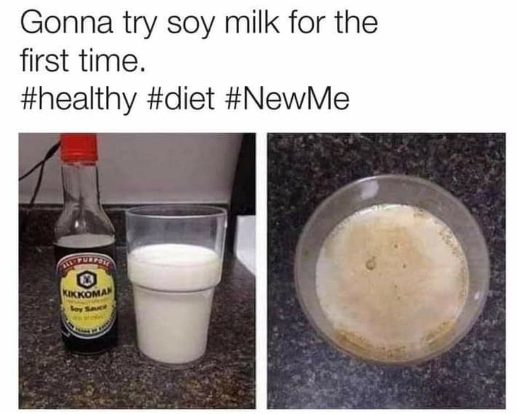 I already tried almond milk but it just taste like regular milk with soggy nuts - meme