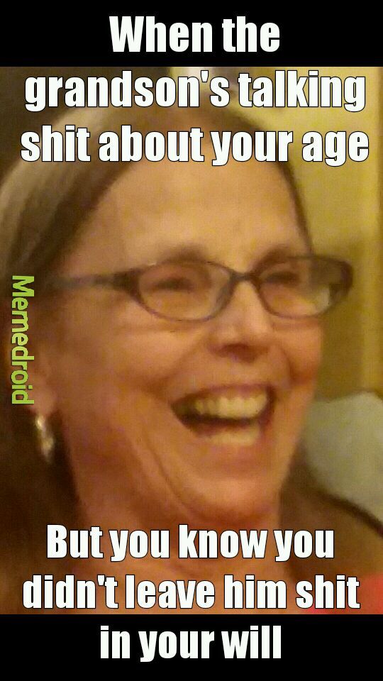 My aunt Shirley while laughing at winning a game of spades - meme