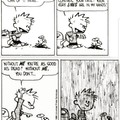 Boys should o just post Calvin and Hobbes from now on?