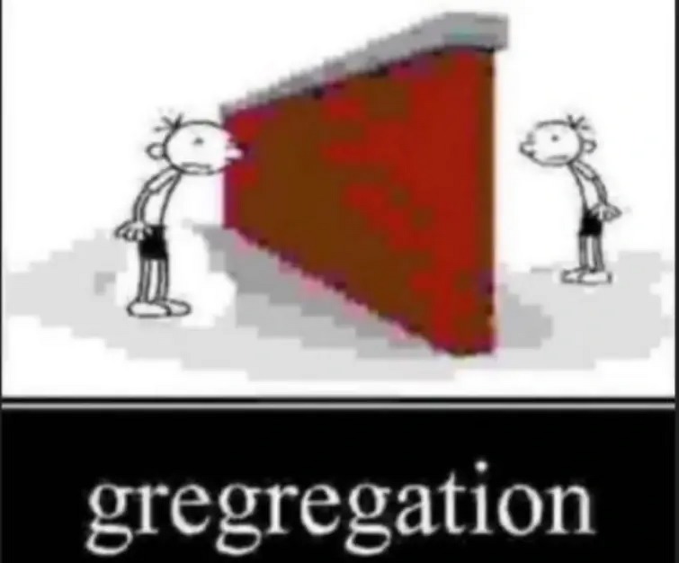 Gregregation - meme