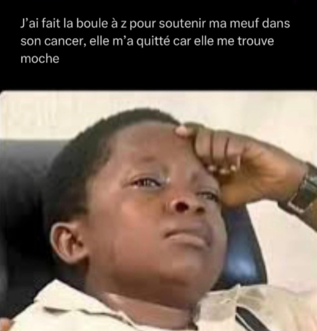 Je me suis rasé la tête pour elle… elle m’a quitté parce que je suis moche - meme