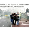 Britian,  where even football turns into a terrorist attack
