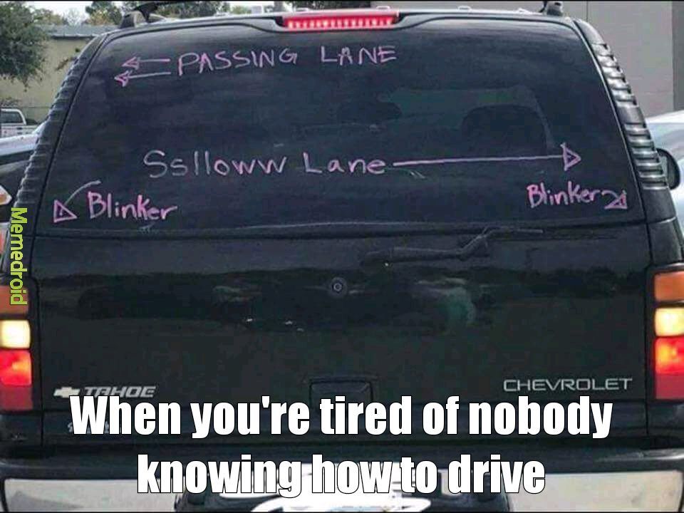 Why do so many people suck at driving? - meme