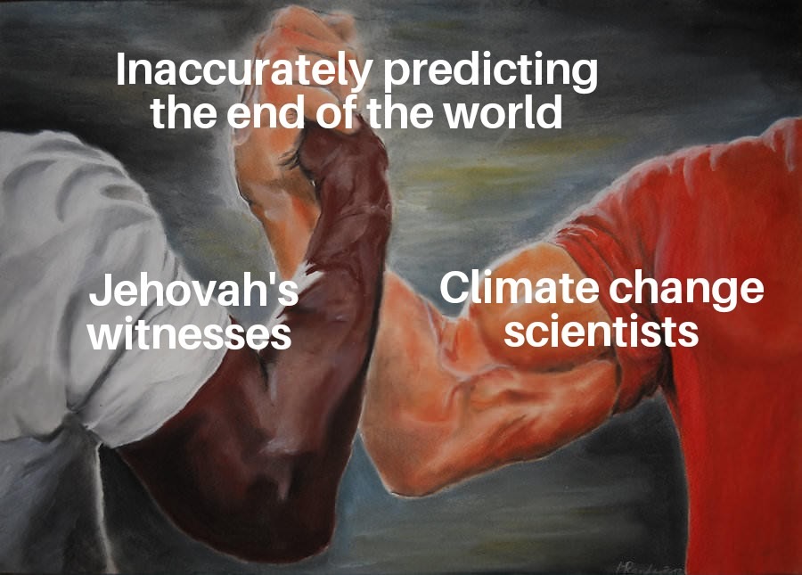 Meme inspired by someone else's meme about Jehovah's witnesses guessing the end of the world wrong 20 times