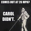 Carol never saw it cumming