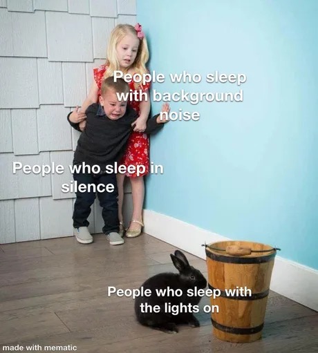 People who sleep with the lights on - meme