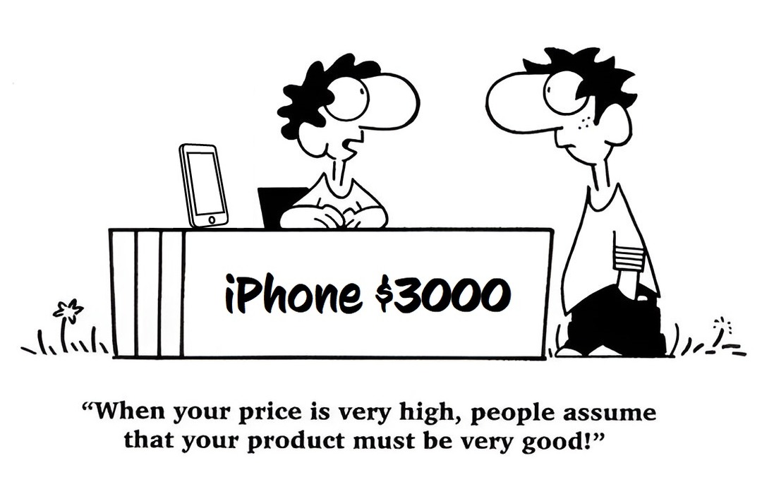 When the price is very high, the product must be very good - meme