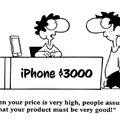 When the price is very high, the product must be very good