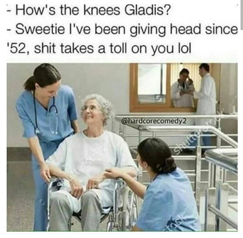 Gladis knows whats up - meme
