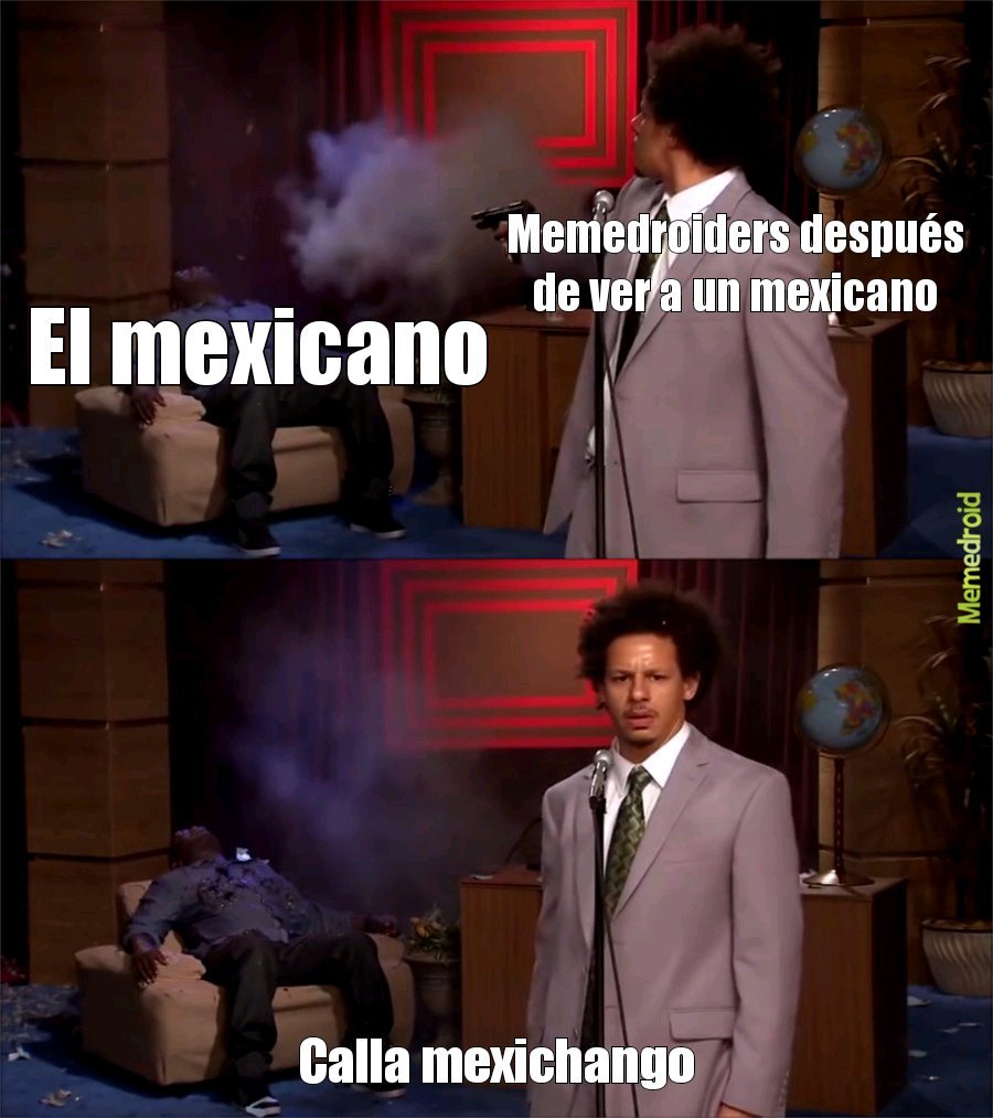 Mexichango._. - meme