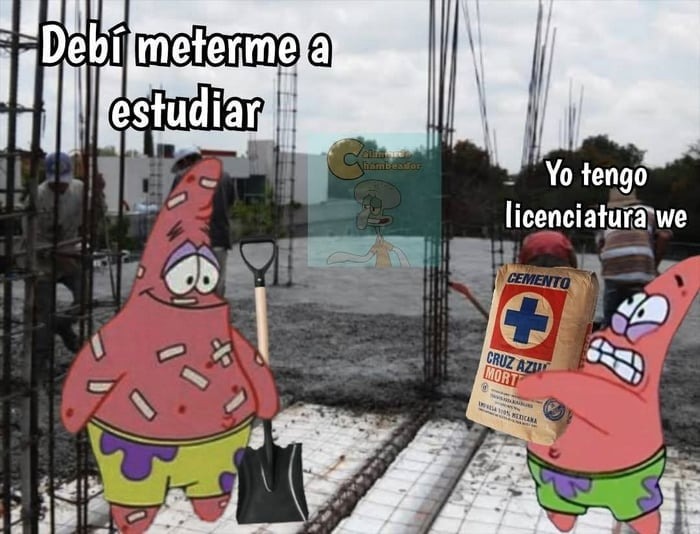 Se cobra mejor de albañil ya - meme