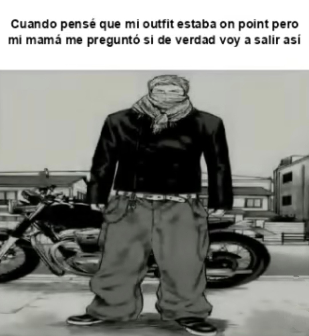 Pensaba que mi outfit estaba brutal... hasta que habló mi madre - meme