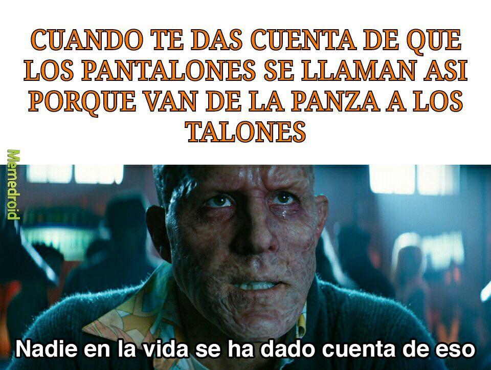 Top Memes De Pantalones En Espanol Memedroid