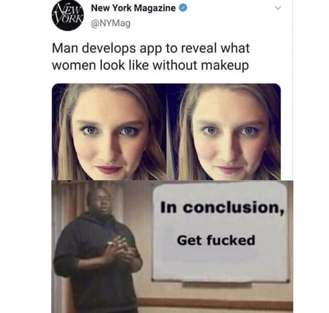 thats right. a second meme about makeup