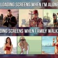 Loading screens when family walks by