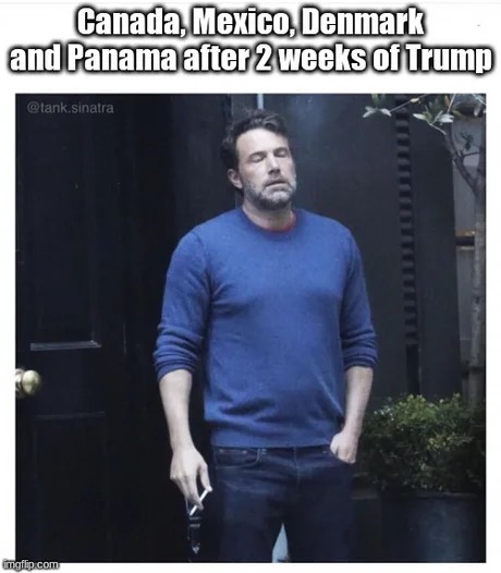 Canadienses, mexicanos, daneses y panameños desde que Trump cogio el cargo - meme